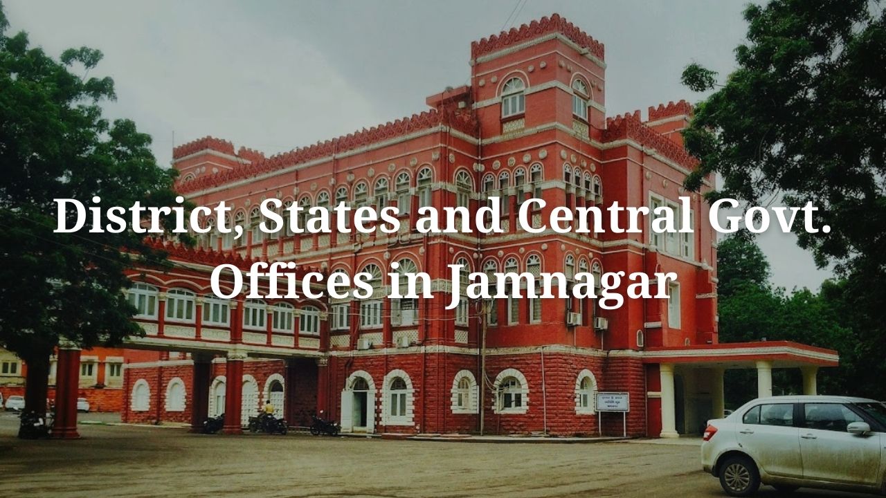 District, States and Central Govt. Offices in Jamnagar