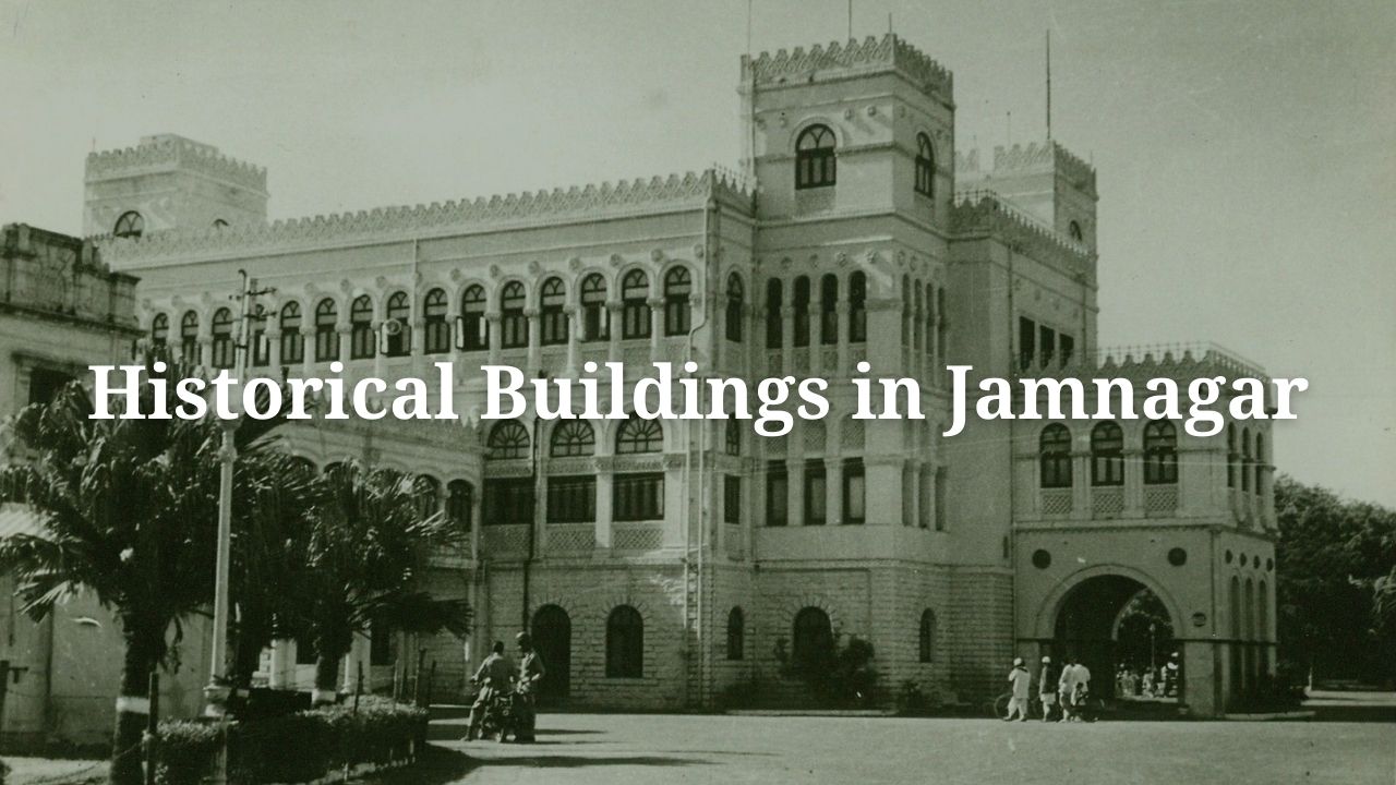 Historical Buildings in jamnagar