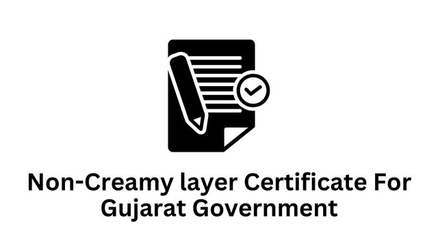 Non-Creamy layer Certificate For Gujarat Government